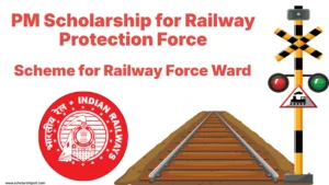PM Scholarship for Railway Protection Force