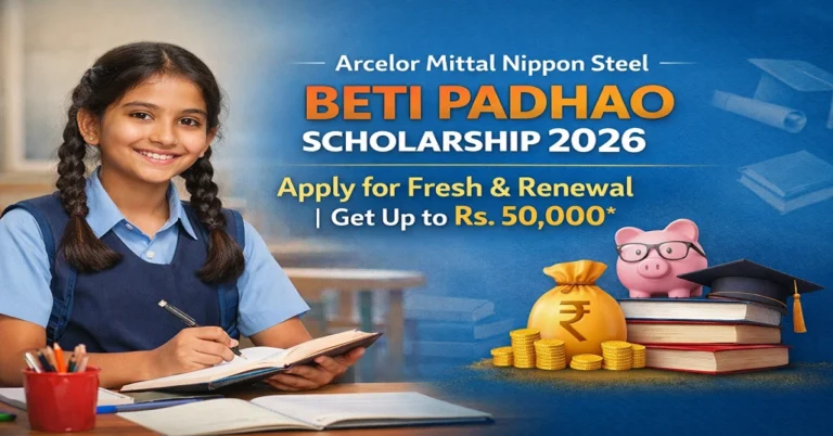 Arcelor Mittal Nippon Steel Beti Padhao Scholarship 2026