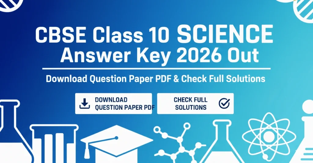 CBSE Class 10 Science Answer Key 2026 Out