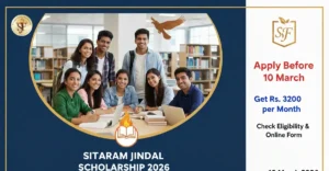 Sitaram Jindal Foundation Scholarship 2026: Students Can Get Rs. 3200 Monthly – Check Eligibility & Apply Online