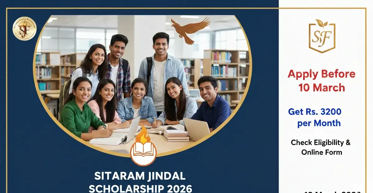 Sitaram Jindal Foundation Scholarship 2026: Students Can Get Rs. 3200 Monthly – Check Eligibility & Apply Online