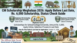 CM Scholarship Meghalaya 2026: Apply Before Last Date