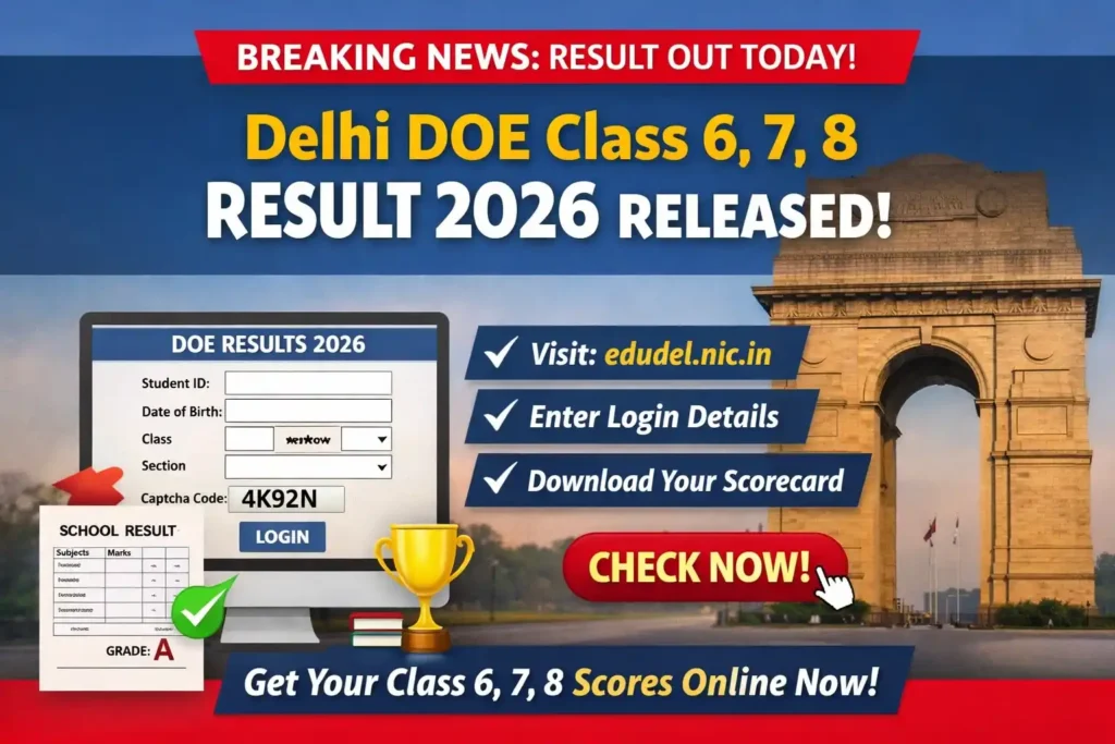 Check Delhi DOE Class 6, 7, 8 Result 2026 to Be Released Today at edudel.nic.in – Check Steps, Direct Link & Details