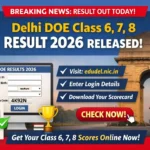 Check Delhi DOE Class 6, 7, 8 Result 2026 to Be Released Today at edudel.nic.in – Check Steps, Direct Link & Details