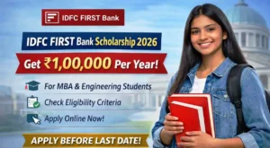 Rs. 1 Lakh IDFC FIRST Bank Scholarship 2026