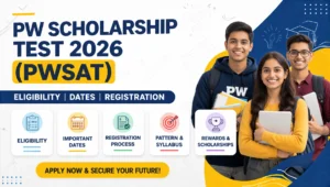 PW Scholarship Test 2026 (PWSAT) – Eligibility, Dates, Registration, Pattern & Rewards