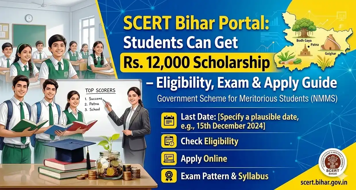 SCERT Bihar Portal: Students Can Get Rs. 12,000 Scholarship