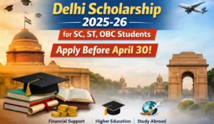 Delhi Scholarship 2025-26